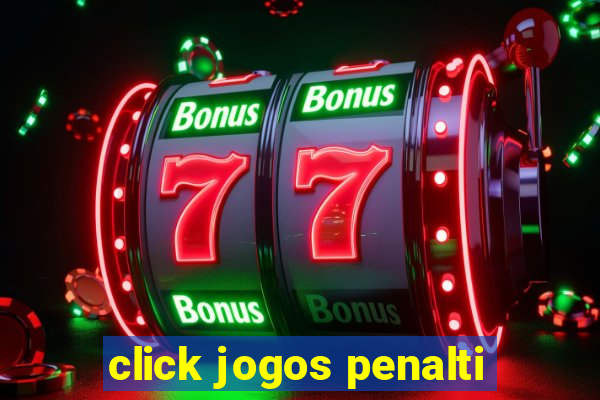 click jogos penalti